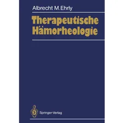 Therapeutische Hämorheologie, Fachbücher von Albrecht M. Ehrly
