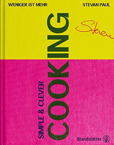 Stevan Paul - Simple & Clever Cooking: Weniger ist mehr. Einfache vegetarische Rezepte und schnelle Küche. Bowls, Burger, Wok, Curry, Pasta, Tortilla, Wrap, Pizza, Salat, Toppings - Preis vom 11.10.2026 15:43:13 h