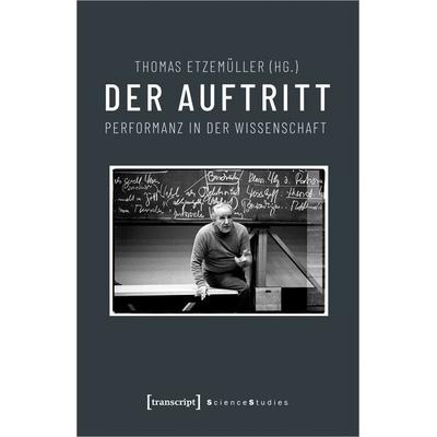 Der Auftritt, Taschenbuch von , Transcript, 978-3-8376-4659-7
