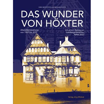 Das Wunder von Höxter, Gebundene Ausgabe von Dirk Meyhöfer,Michael Koch, Mitzkat, Jörg, 978-3-95954-192-3