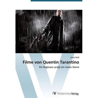 Filme von Quentin Tarantino, Taschenbuch von Sonja Neiss, AV Akademikerverlag, 978-3-639-39888-5