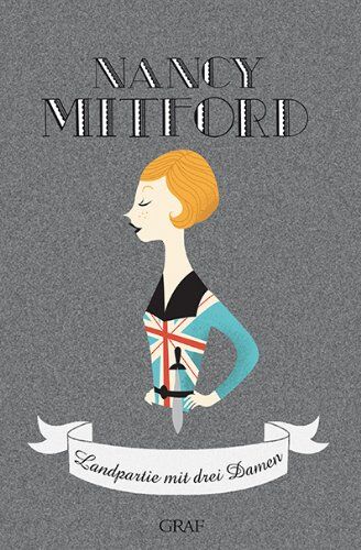Nancy Mitford - Landpartie mit drei Damen (Nancy Mitford - Meisterwerke neu aufgelegt) - Preis vom 19.10.2026 19:33:35 h