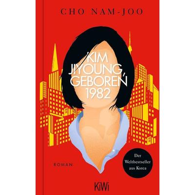 Kim Jiyoung, geboren 1982, Gebundene Ausgabe von Cho Nam-Joo, Kiepenheuer & Witsch, 978-3-462-00754-1