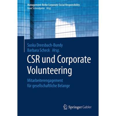 CSR und Corporate Volunteering, Taschenbuch von , Springer Berlin, 978-3-662-54091-6