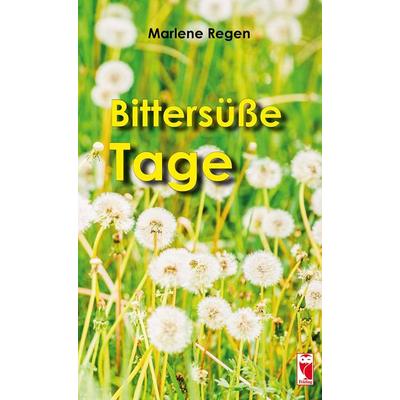 Bittersüße Tage, Taschenbuch von Marlene Regen, Frieling & Huffmann, 978-3-8280-3495-2