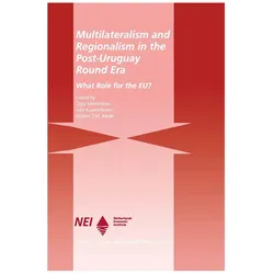 Multilateralism and Regionalism in the Post-Uruguay Round Era, Fachbücher von Olga Memedovic, Arie Kuyvenhoven, Willem T. M. Molle