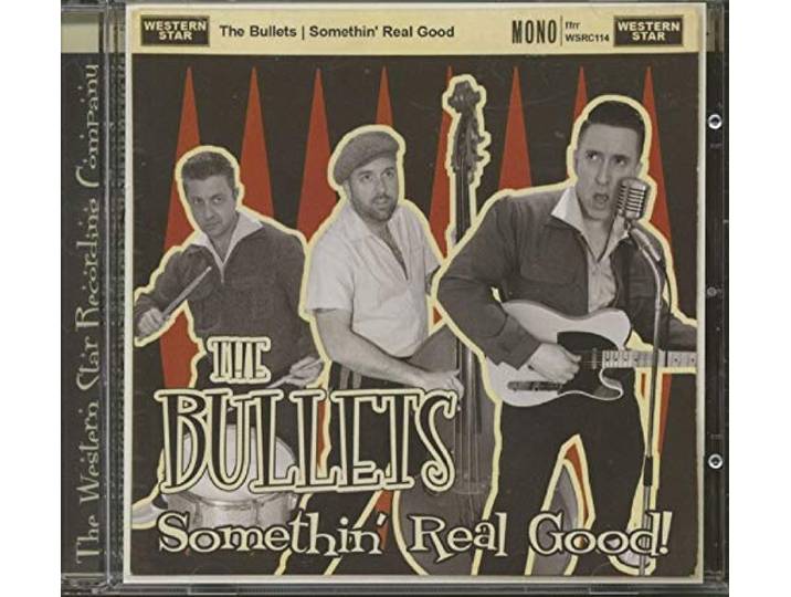The Bullets - Somethin' Real Good