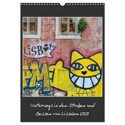 In den Straßen und Gassen von Lissabon 2027 (Wandkalender 2027 DIN A3 hoch), CALVENDO Monatskalender