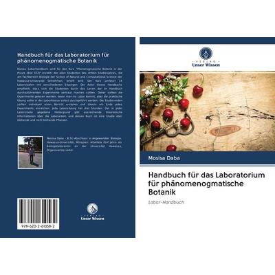 Handbuch für das Laboratorium für phänomenogmatische Botanik, Taschenbuch von Mosisa Daba, Sciencia Scripts, 978-620-2-61058-2