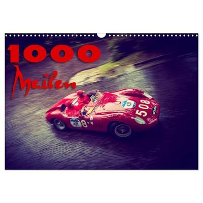 1000 Meilen (Wandkalender 2026 DIN A3 quer), CALVENDO Monatskalender