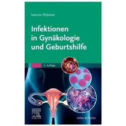 Infektionen in Gynäkologie und Geburtshilfe, Fachbücher von Ioannis Mylonas, Stefan Dangl