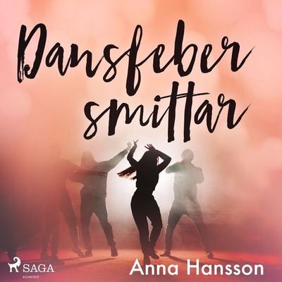 Dansfeber smittar - Anna Hansson, Audio, 9788726633146