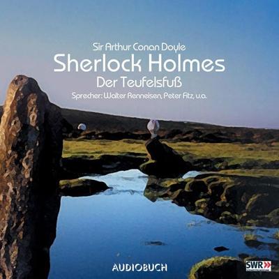 Sherlock Holmes (Teil 8) - Der Teufelsfuß - Arthur Conan Doyle, Audio, 9783958622272