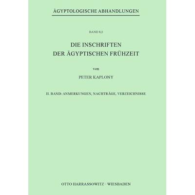 Die Inschriften der Ägyptischen Frühzeit, Gebundene Ausgabe von Peter Kaplony, Harrassowitz, 978-3-447-10766-2