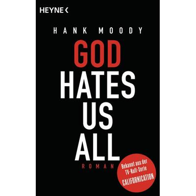 God hates us all, Taschenbuch von Hank Moody, Heyne