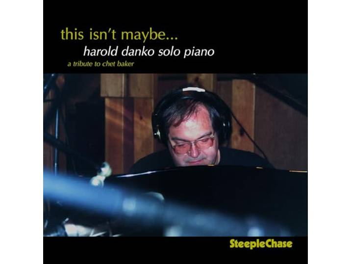 Harold Danko - This Isn't Maybe..
