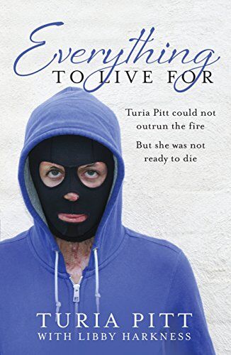 Turia Pitt - Everything to Live For: The Inspirational Story of Turia Pitt - Preis vom 30.09.2026 09:01:18 h