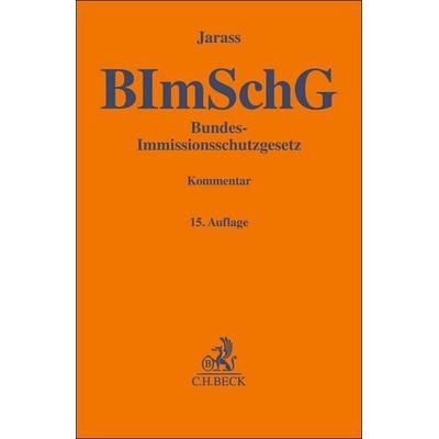 Bundes-Immissionsschutzgesetz. BImSchG, Gebundene Ausgabe von Hans D. Jarass, C.H. Beck, 978-3-406-82004-5