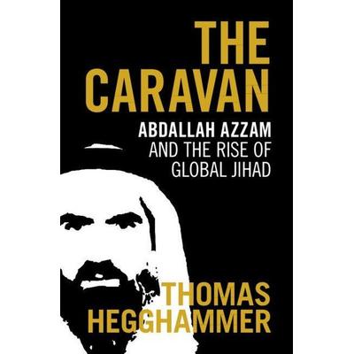 The Caravan, Gebundene Ausgabe von Thomas Hegghammer, Cambridge Academic, 978-0-521-76595-4