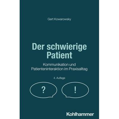 Der schwierige Patient, Taschenbuch von Gert Kowarowsky, Kohlhammer, 978-3-17-045560-3