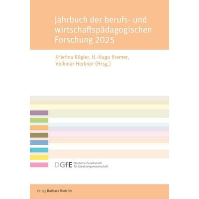 Jahrbuch der berufs- und wirtschaftspädagogischen Forschung 2025, Taschenbuch von , Verlag Barbara Budrich, 978-3-8474-3132-9