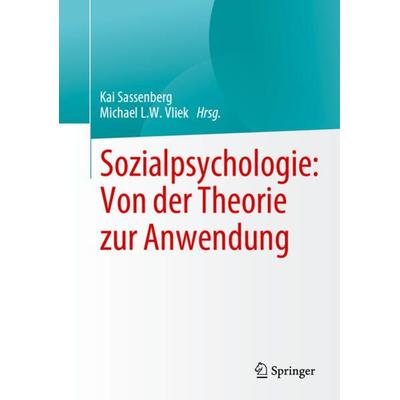 Sozialpsychologie: Von der Theorie zur Anwendung, Taschenbuch von , Springer, 978-3-031-17528-2