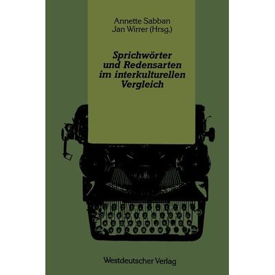 Sprichwörter und Redensarten im interkulturellen Vergleich, Taschenbuch von , VS Verlag für Sozialwissenschaften, 978-3-531-12161-1