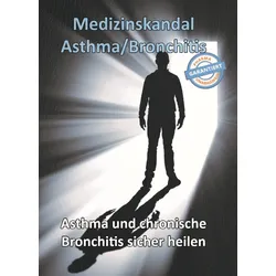 Medizinskandal Asthma / Bronchitis (Buch) - Thomas Chrobok - Vitaminum ProLife V...