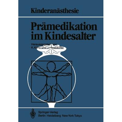 Prämedikation im Kindesalter, Taschenbuch von , Springer Berlin, 978-3-540-12472-6
