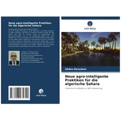 Neue agro-intelligente Praktiken für die algerische Sahara, Fachbücher von Abdou Benadam