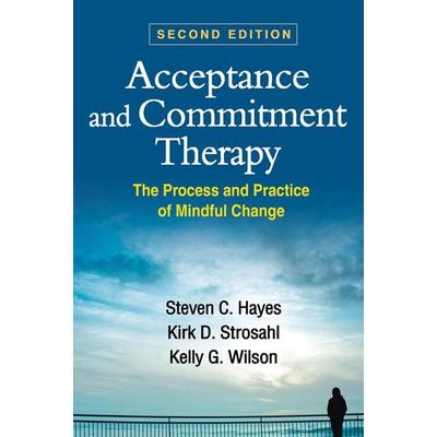 Acceptance and Commitment Therapy, Gebundene Ausgabe von Steven C. Hayes,Kirk D. Strosahl,Kelly G. Wilson, KNV Besorgung, 978-1-60918-962-4