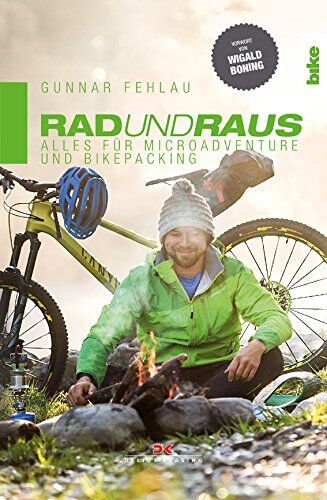 Gunnar Fehlau - Rad und Raus: Alles für Microadventure und Bikepacking - Preis vom 10.10.2026 11:48:34 h