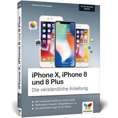 iPhone X, iPhone 8 und 8 Plus, Taschenbuch von Giesbert Damaschke, Vierfarben, 978-3-8421-0335-1