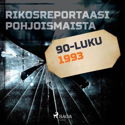 Rikosreportaasi Pohjoismaista 1993 - Eri tekijöitä, Audio, 9788726457094