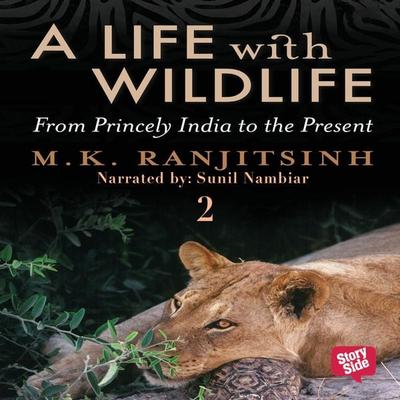 Life with Wildlife - 2, A - Dr M.K. Ranjitsinh, Audio, 9780430016949