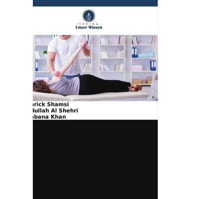 Physiotherapie bei Supraspinatus-Tendinitis, Taschenbuch von Sharick Shamsi,Abdullah Al Shehri,Shabana Khan, Verlag Unser Wissen, 978-620-5-16140-1