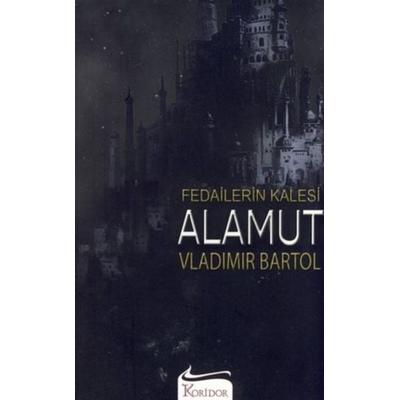 Fedailerin Kalesi Alamut, Taschenbuch von Vladimir Bartol, Koridor Yayincilik
