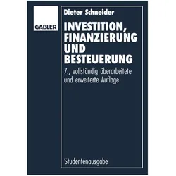 Investition, Finanzierung und Besteuerung, Fachbücher von Dieter Schneider