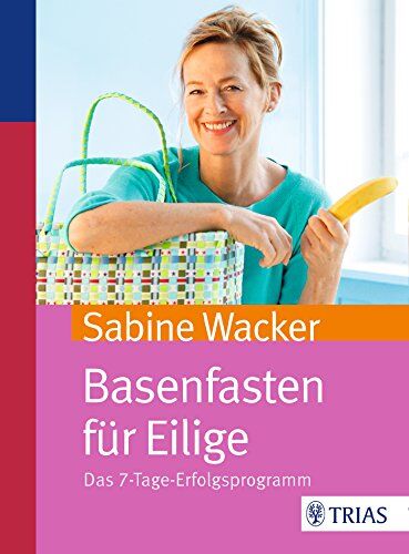 Sabine Wacker - Basenfasten für Eilige: Das 7-Tage-Erfolgsprogramm - Preis vom 02.10.2026 23:42:20 h