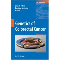 Genetics of Colorectal Cancer, Fachbücher von Noralane M. Lindor, John D. Potter