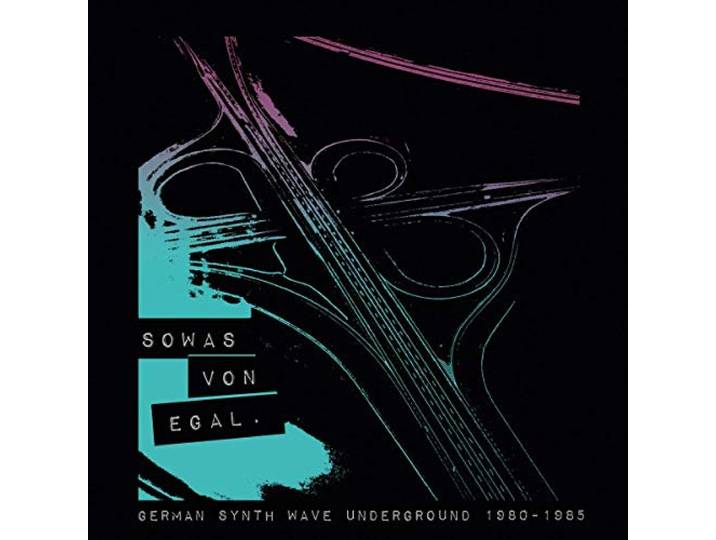 Various - Sowas Von Egal (German Synth Wave 1980-85)