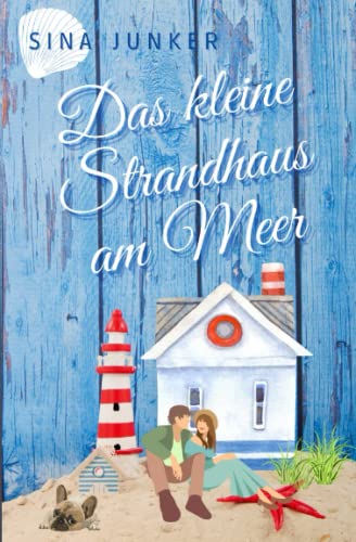 Sina Junker - Das kleine Strandhaus am Meer - Preis vom 06.10.2026 07:26:00 h