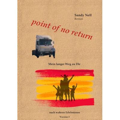 point of no return, Gebundene Ausgabe von Sandy Nell, Tredition, 978-3-384-11112-8