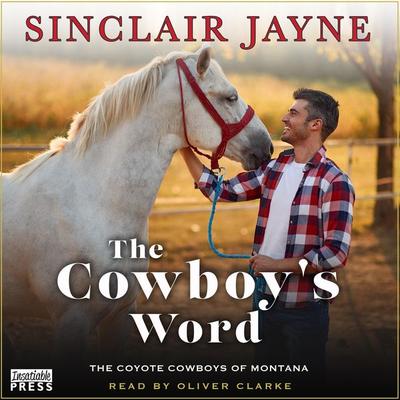 The Cowboy's Word - Sinclair Jayne, Audio, 9781624619779