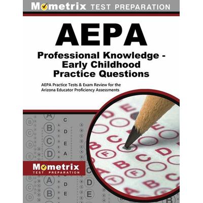 Aepa Professional Knowledge - Early Childhood Practice Questions, Taschenbuch von , Mometrix Media Llc, 978-1-5167-0848-2