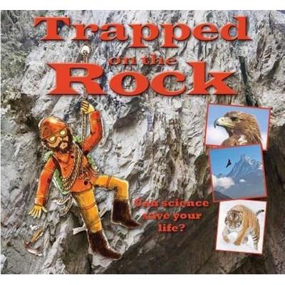 Trapped on the Rock, Taschenbuch von Gerry Bailey, Crabtree Publishing Co,US, 978-0-7787-0439-3