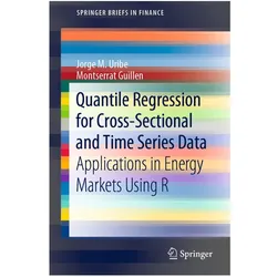 Quantile Regression for Cross-Sectional and Time Series Data, Fachbücher von Montserrat Guillen, Jorge M. Uribe