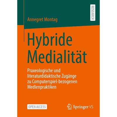 Hybride Medialität, Taschenbuch von Annegret Montag, Springer Fachmedien Wiesbaden GmbH, 978-3-658-46767-8