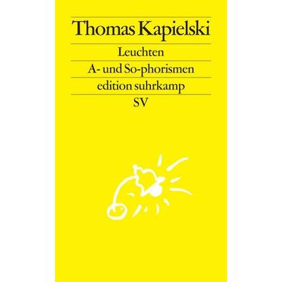Leuchten, Taschenbuch von Thomas Kapielski, Suhrkamp, 978-3-518-12738-4