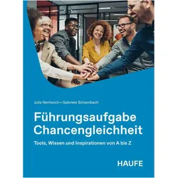 Führungsaufgabe Chancengleichheit, Fachbücher von Julia Nentwich, Gabriele Schambach